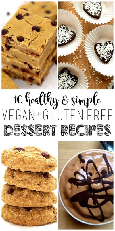 10 Healthy & Simple Vegan & Gluten-Free Dessert Recipes
